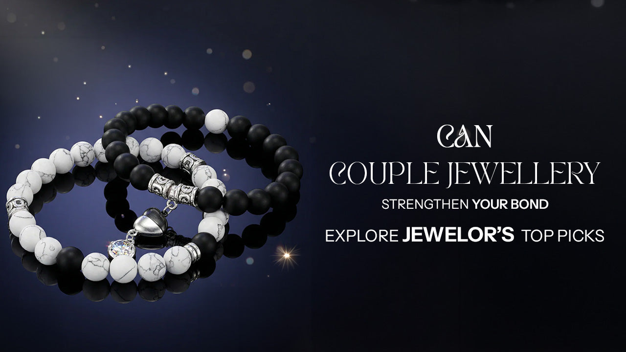 Can Couple Jewellery Strengthen Your Bond? Explore Jewelor’s Top Picks
