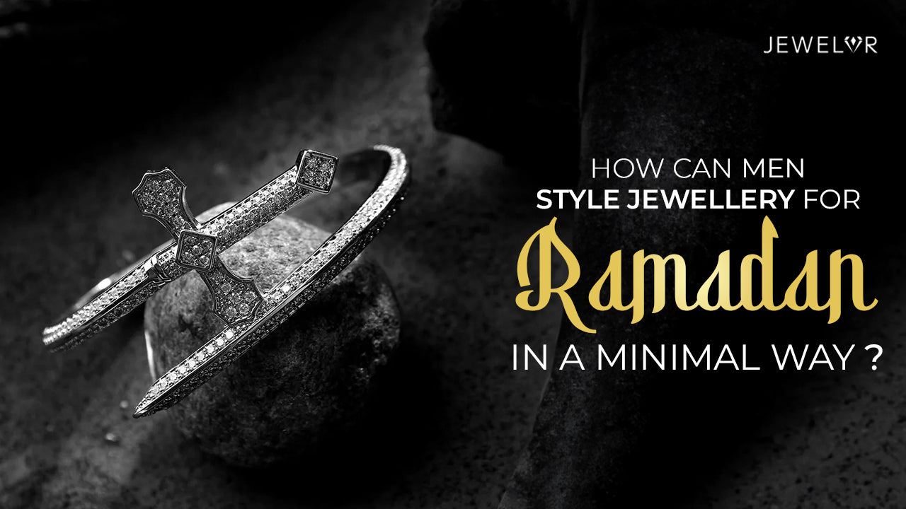 How Can Men Style Jewellery for Ramadan in a Minimal Way?